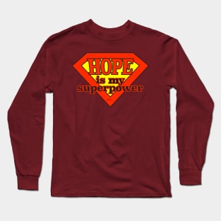 HOPE Superpower Long Sleeve T-Shirt